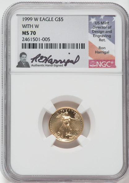 1999-W $5 Mint Error 1/10 oz Gold Eagle With W NGC MS70 Ron Harrigal Signed