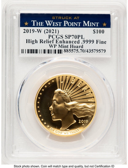 2019-W G$100 American Liberty High Relief Enhanced PL WP Mint Hoard Struck at West Point Label PCGS MS70 (521906010)