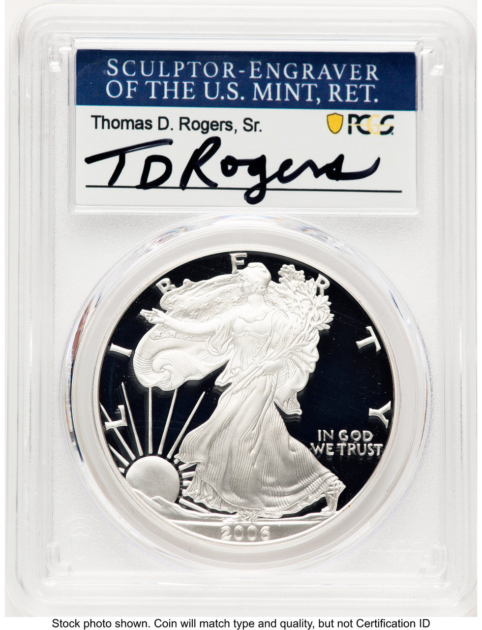 2006-W Proof Silver Eagle 1 oz TD Rogers PCGS PR70 (781017144)
