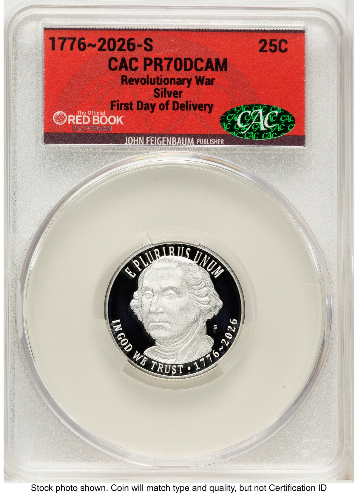 2026-S Semiquincentennial Revolutionary War Quarter 25C First Day of Delivery Red Book CACG PR70